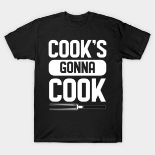 Cook's gonna Cook for Chefs T-Shirt